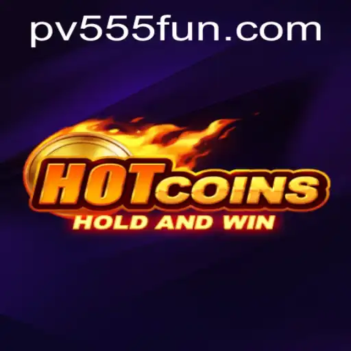 Discover the Exciting World of HotCoins: A Thrilling Adventure with PV555