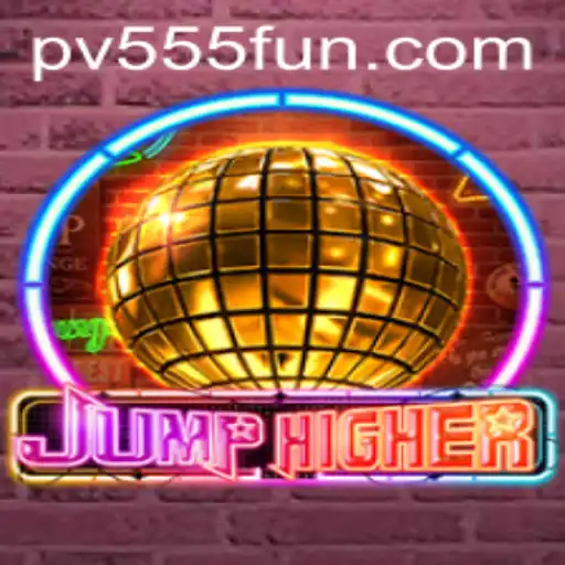 Discover the Exciting World of JumpHigher with PV555