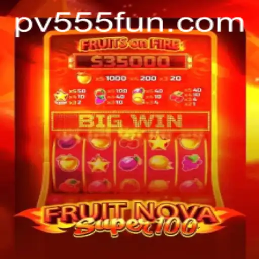 Explore the Exciting World of FruitNovaSuper100: A Captivating Gaming Experience