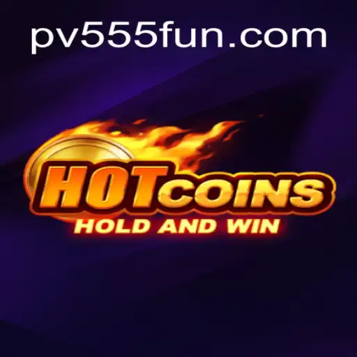 Discover the Exciting World of HotCoins: A Thrilling Adventure with PV555