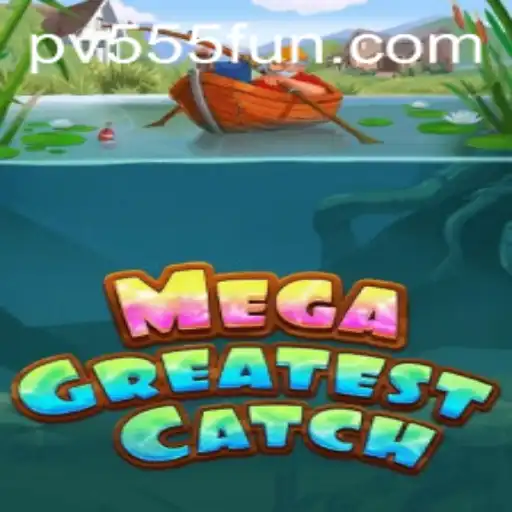 Exploring MegaGreatestCatch: A Dive into the Thrilling World of Virtual Fishing